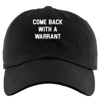 Come Back With A Warrant Long Sleeve T Shirt Kids Cap | Artistshot