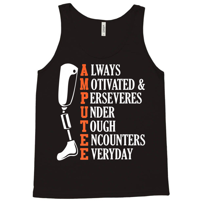 Amputee Quote Funny Leg Prosthetic Legged Surgery Graphic Premium Tank Top by Graham Sanchez | Artistshot