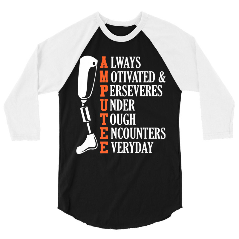 Amputee Quote Funny Leg Prosthetic Legged Surgery Graphic Premium 3/4 Sleeve Shirt by Graham Sanchez | Artistshot