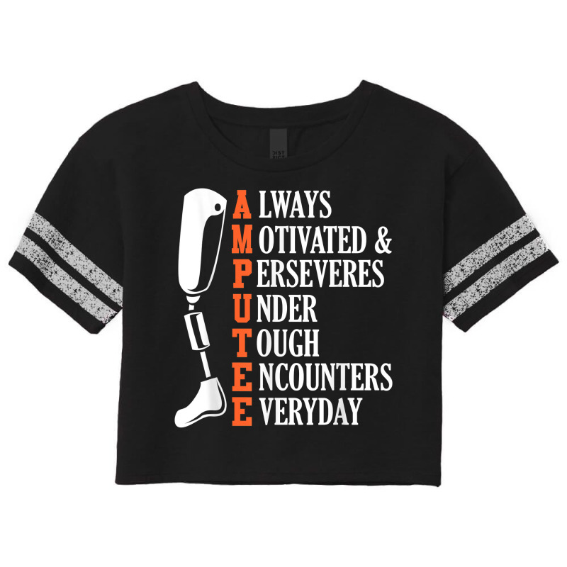 Amputee Quote Funny Leg Prosthetic Legged Surgery Graphic Scorecard Crop Tee by Graham Sanchez | Artistshot