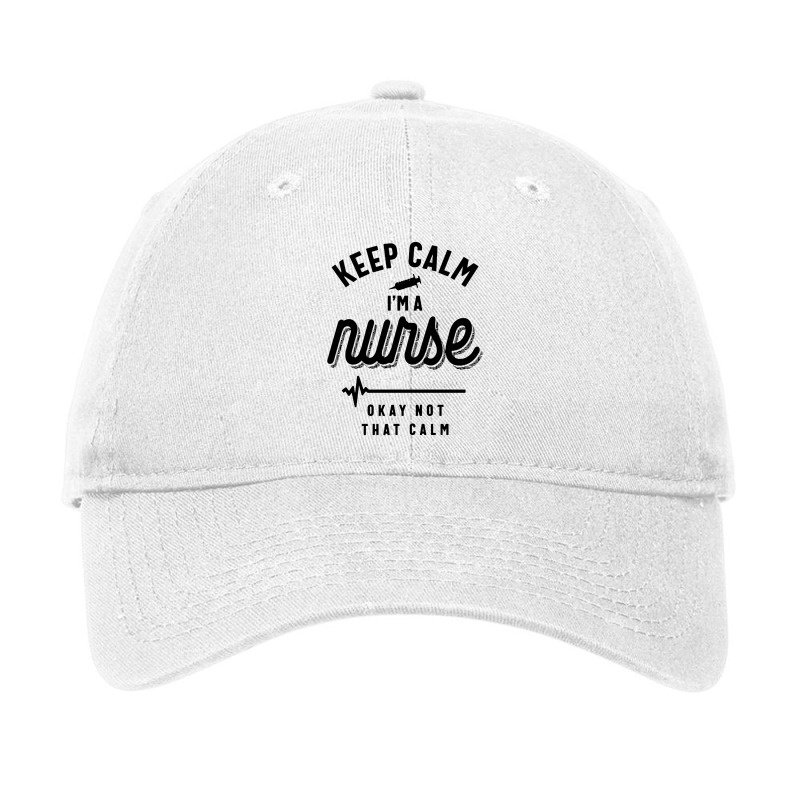 Keep Calm Im A Nurse Adjustable Cap | Artistshot