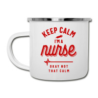 Keep Calm Im A Nurse Camper Cup | Artistshot