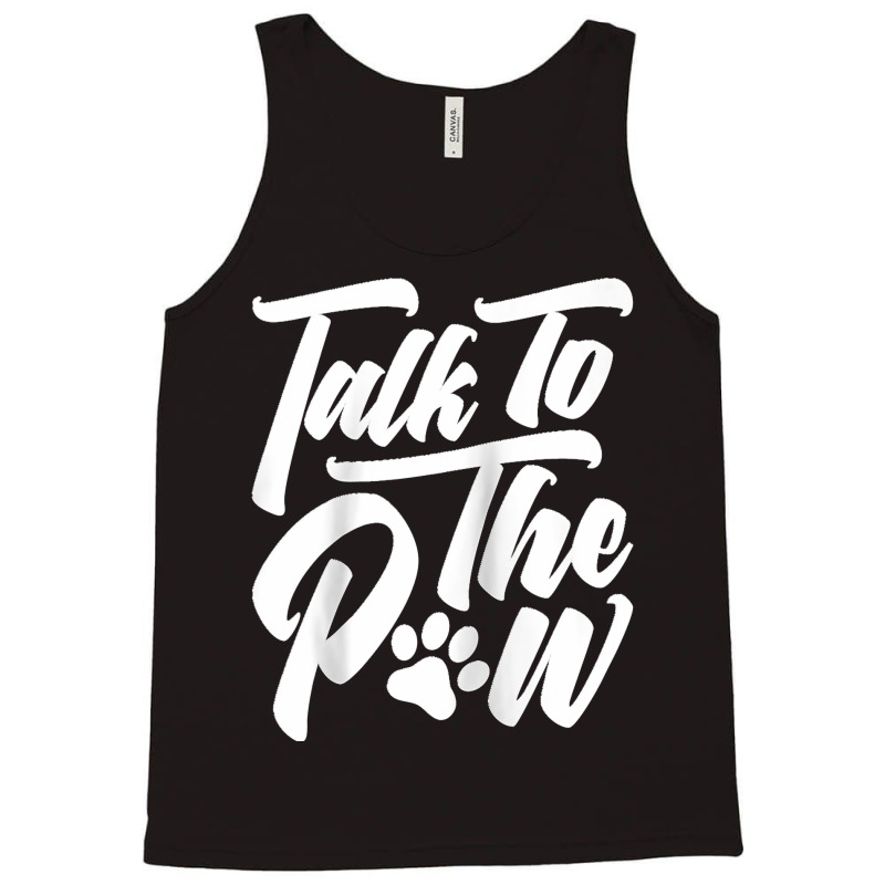 Talk To The Paw Dog Person Funny Animal Ladies Man Dog Raglan Baseball Tank Top | Artistshot