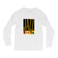 Jazz Long Sleeve Shirts | Artistshot