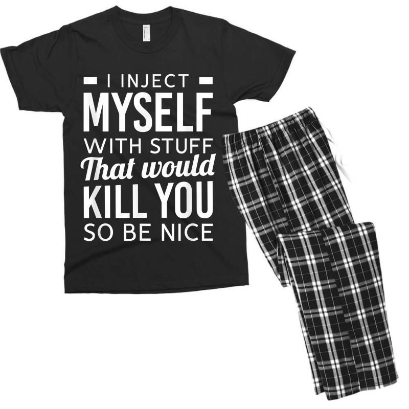 I Inject Myself With Stuff Funny Type 1 Diabetes Awareness Men's T-shirt Pajama Set | Artistshot