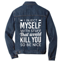 I Inject Myself With Stuff Funny Type 1 Diabetes Awareness Men Denim Jacket | Artistshot