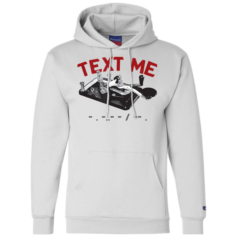 Text Me  Morse Code Key  Ham Radio T Shirt Champion Hoodie by pypybedypa | Artistshot