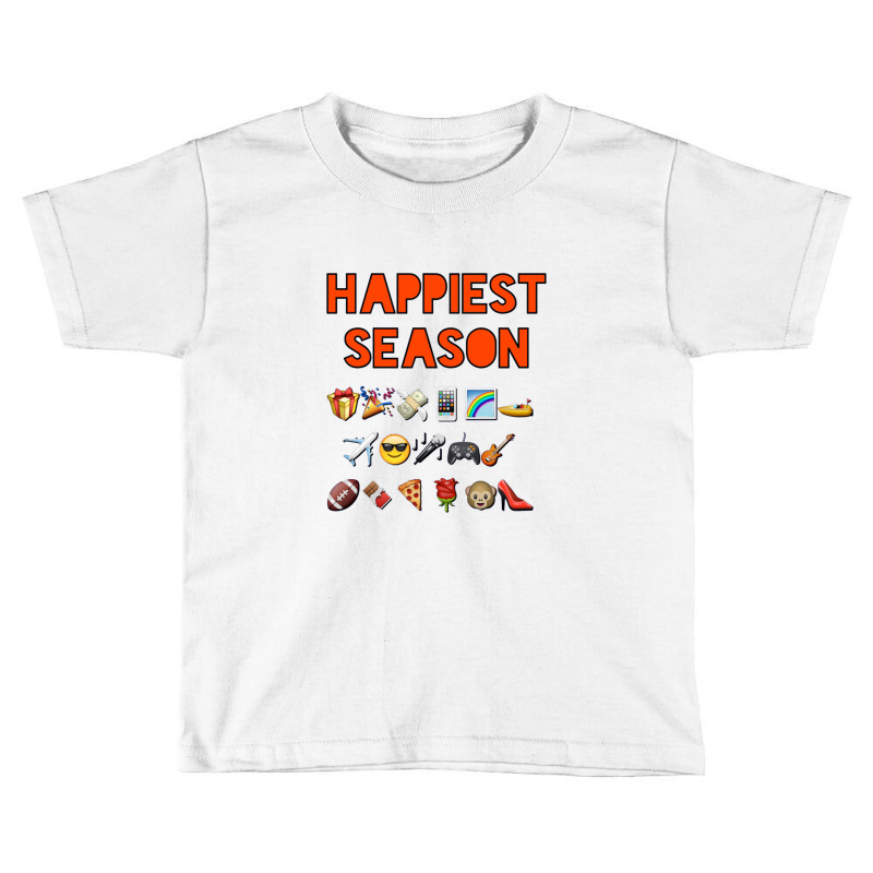 Happiest Season Start, Happiest Season Toddler T-shirt | Artistshot