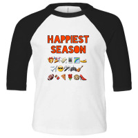 Happiest Season Start, Happiest Season Toddler 3/4 Sleeve Tee | Artistshot