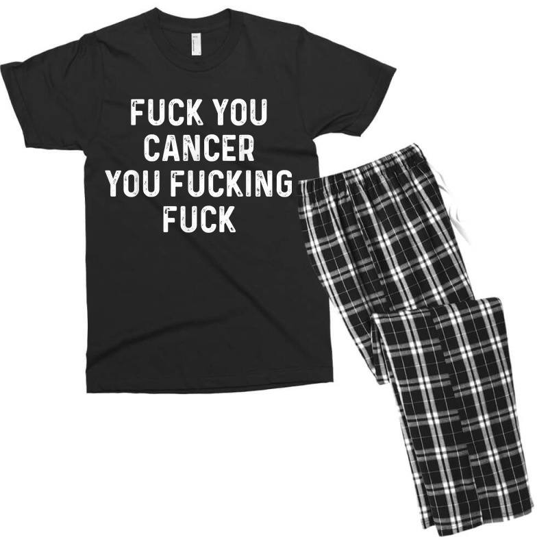 Fuck You Cancer You Fucking Fuck Funny Cancer Awareness Men's T-shirt Pajama Set by KellyStella | Artistshot