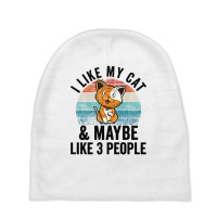 I Like My Cat And Maybe Like 3 People Baby Beanies | Artistshot