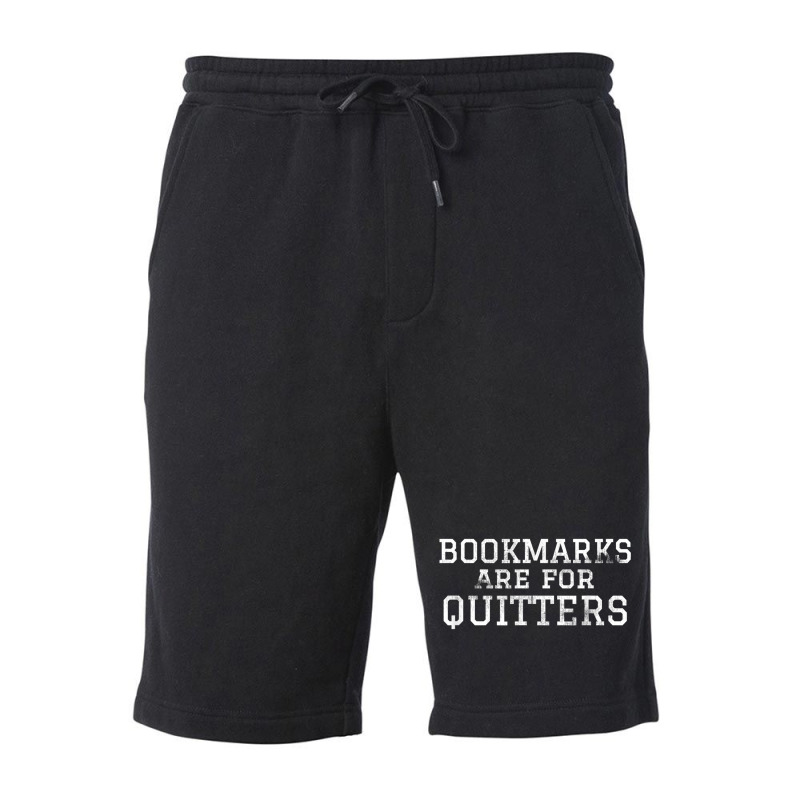 Bookmarks Are For Quitters T Shirt For Readers Fleece Short by cm-arts | Artistshot