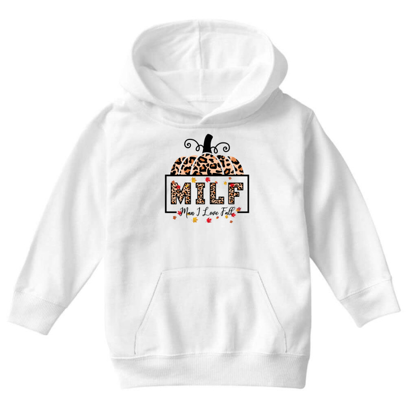 Milf Man I Love Fall Funny Autumn Seasons Lover Sweatshirt Youth Hoodie by cm-arts | Artistshot