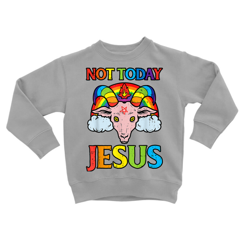 Today Not Jesus Satan Goat Rainbow Satanic Satanism T Shirt Toddler Sweatshirt by tuftsmirussom | Artistshot