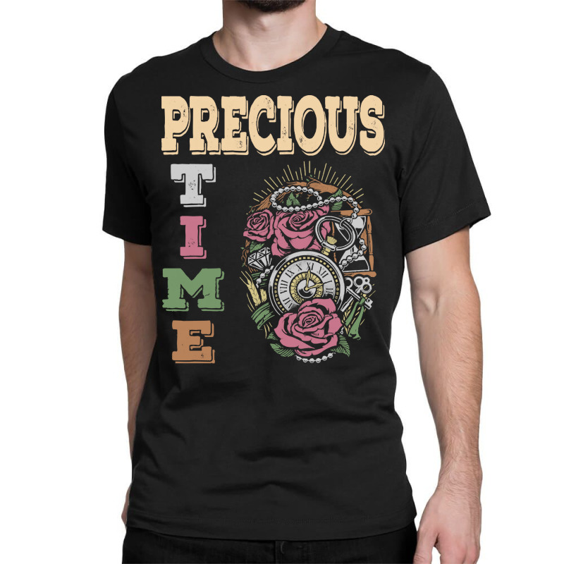 Precious Time Management T  Shirt Precious Time T  Shirt Classic T-shirt by endercovet | Artistshot