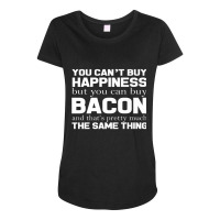 Funny Bacon T Shirt For Bacon Lovers Maternity Scoop Neck T-shirt | Artistshot