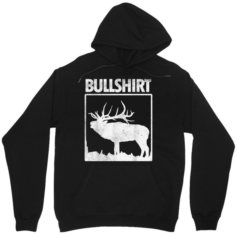 Bullshirt Funny Bull Elk Deer Buck Bow Hunting Hunter Gift Unisex Hoodie by CaitlynLevine | Artistshot