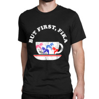 But First Fika Scandinavian Coffee Break Dala Horse Classic T-shirt | Artistshot