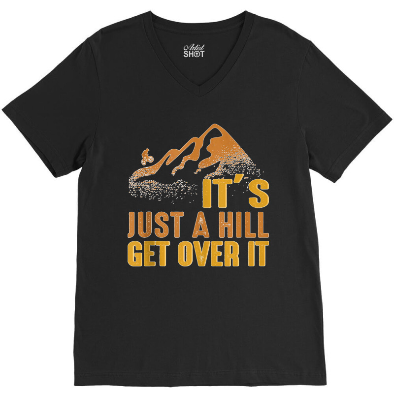 Its Just A Hill Mountain Bike Biking Cycling Men Women Kids Tank Top V-neck Tee | Artistshot