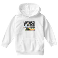 I Just Want To Work In My Garden And Hang Out With My Chickens, Garden Youth Hoodie | Artistshot