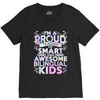 Esl Teacher Im A Proud Teacher Of Smart Cool Bilingual Kids V-neck Tee | Artistshot