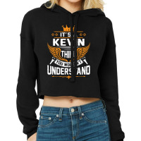 Its A Kevin Thing You Wouldnt Understand Cropped Hoodie | Artistshot