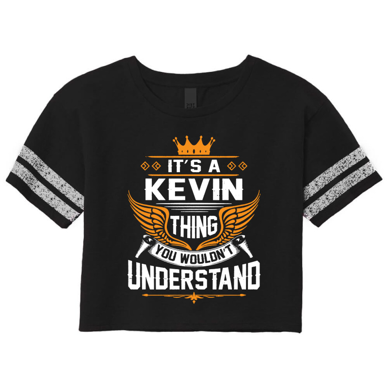 Its A Kevin Thing You Wouldnt Understand Scorecard Crop Tee by Pajero | Artistshot