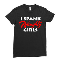 I Spank Naughty Girls Bdsm Bondage Dominant Master Ladies Fitted T-shirt | Artistshot