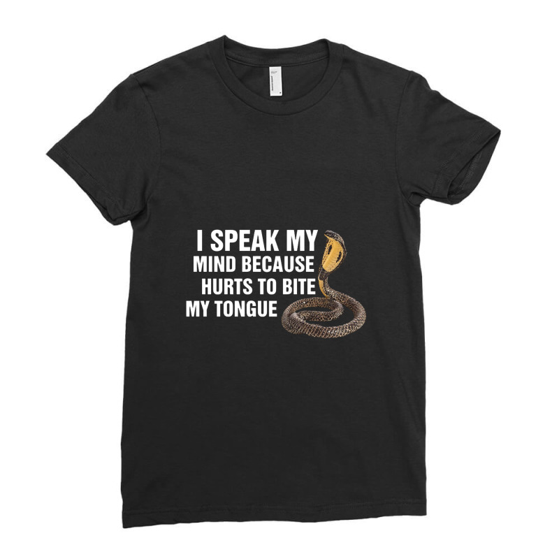 I Speak My Mind Because It Hurts To Bite My Tongue, Speak My Mind Ladies Fitted T-Shirt by HlebVasilev | Artistshot