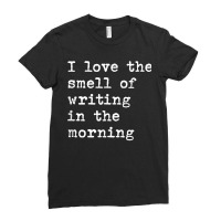 Morning Writing Author Book Journalist Novelist Funny Ladies Fitted T-shirt | Artistshot