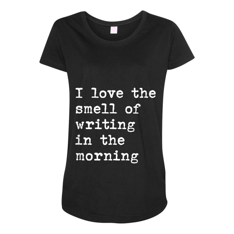 Morning Writing Author Book Journalist Novelist Funny Maternity Scoop Neck T-shirt by ByronAcevedo | Artistshot