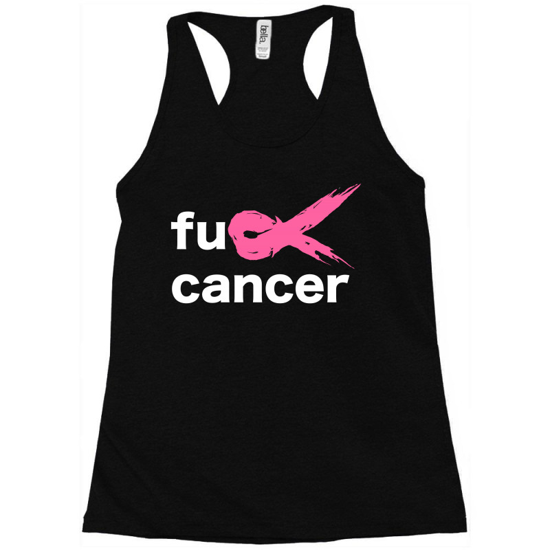 Fuck Cancer Racerback Tank by T-Zone | Artistshot