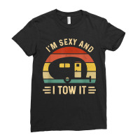 I_m Sexy And I Tow It Funny Caravan Camping Rv Trailer Gift Ladies Fitted T-shirt | Artistshot