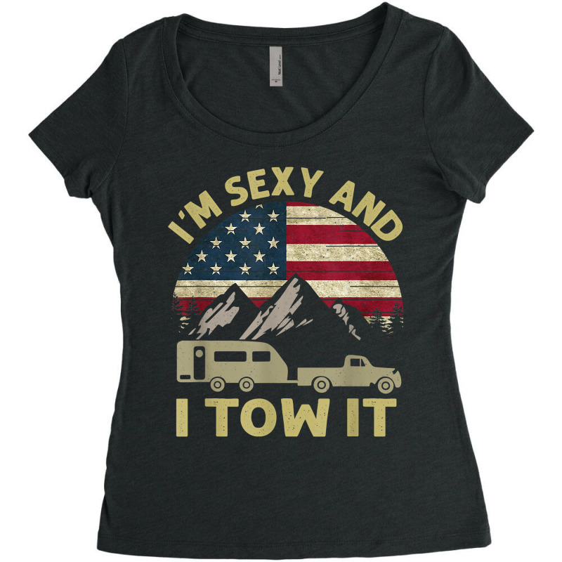 I_m Sexy And I Tow It Funny Caravan Camping Rv Trailer Women's Triblend Scoop T-shirt by SandyMarjorie | Artistshot