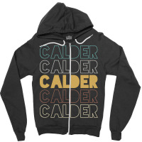 Calder Calder Calder Calder Calder Zipper Hoodie | Artistshot