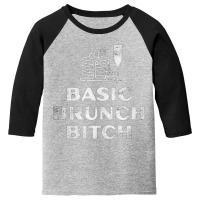 Basic Brunch Bitch, The Basic Brunch Bitch, Basic, Brunch, Bitch, Basi Youth 3/4 Sleeve | Artistshot