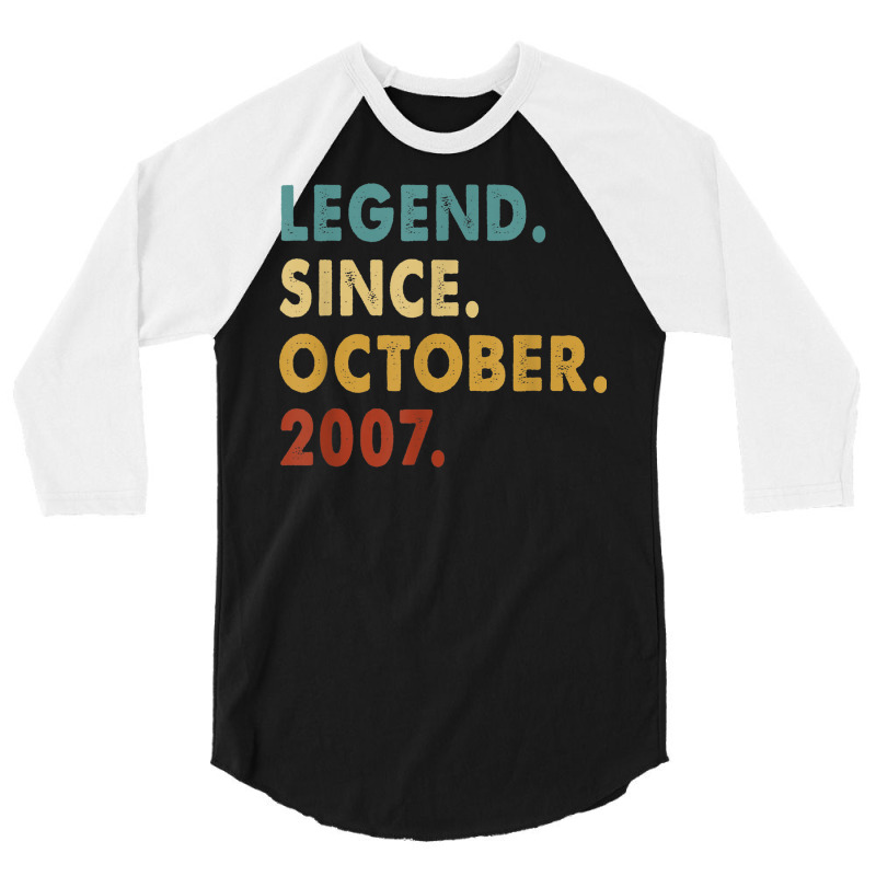 15 Years Old Gifts 15th Birthday Legend Since October 2007 3/4 Sleeve Shirt | Artistshot