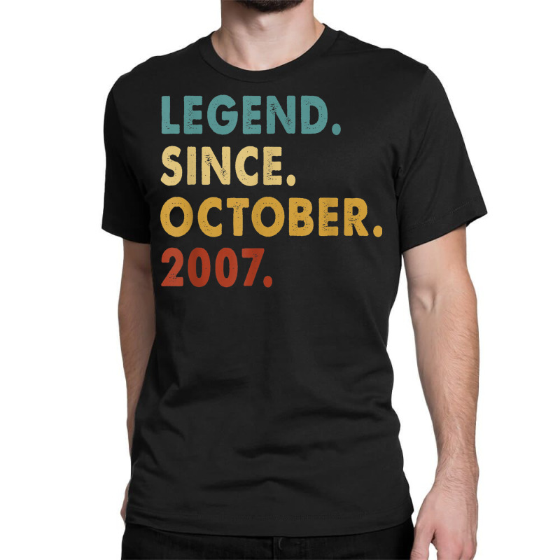 15 Years Old Gifts 15th Birthday Legend Since October 2007 Classic T-shirt | Artistshot