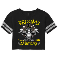 Womens Halloween Witch Riding Motorcycle Brooms Are For Amateurs T Shi Scorecard Crop Tee | Artistshot