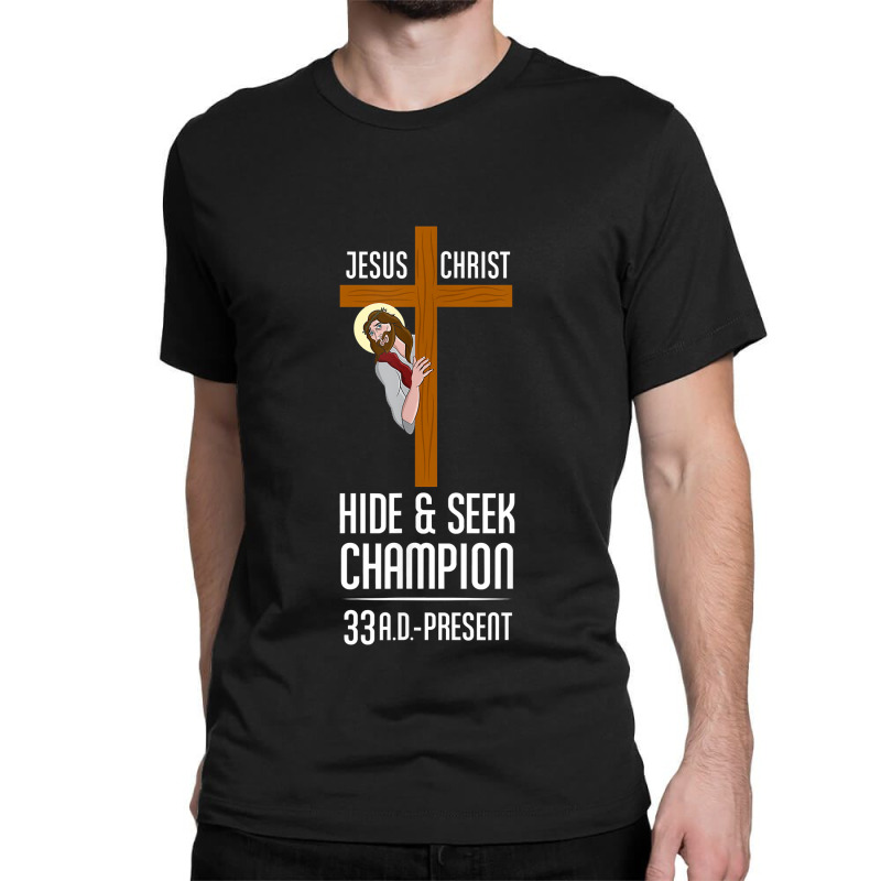 Funny Jesus Christ Hide & Seek Champion Atheism Classic T-shirt by MichiKametani | Artistshot