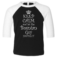 Keep Calm And Let The Bosnian Guy Handle It T Shirt  Gift Toddler 3/4 Sleeve Tee | Artistshot