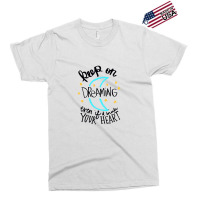 Keep On Dreaming Even If It Breaks Your Heart,  Dreaming Exclusive T-shirt | Artistshot