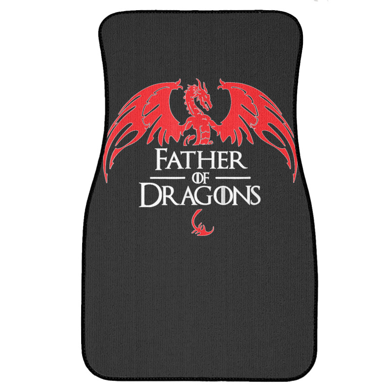 Father Of Dragons Funny Father's Day & Dad Gift Front Car Mat | Artistshot