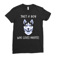 Siberian Husky Puppy Just A Boy Who Loves Husky T Shirt Ladies Fitted T-shirt | Artistshot