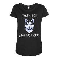 Siberian Husky Puppy Just A Boy Who Loves Husky T Shirt Maternity Scoop Neck T-shirt | Artistshot