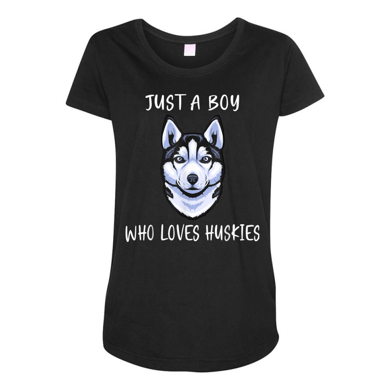 Siberian Husky Puppy Just A Boy Who Loves Husky T Shirt Maternity Scoop Neck T-shirt by cm-arts | Artistshot