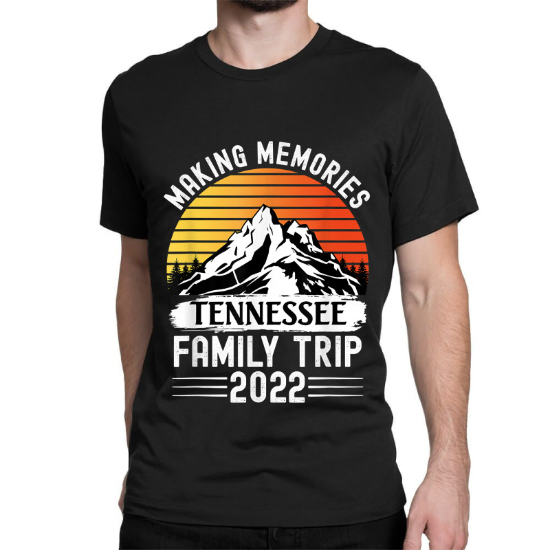 Tennessee Family Vacation 2022 Mountains Camping Family Trip Classic T-shirt by MarilynCleo | Artistshot