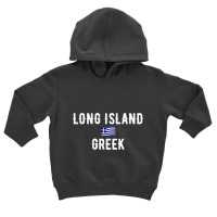 Long Island Greek! Flag Of Greece New York T Shirt Toddler Hoodie | Artistshot