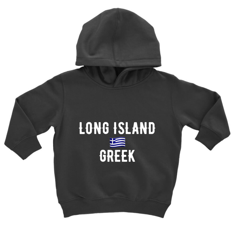 Long Island Greek! Flag Of Greece New York T Shirt Toddler Hoodie by cm-arts | Artistshot