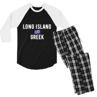 Long Island Greek! Flag Of Greece New York T Shirt Men's 3/4 Sleeve Pajama Set | Artistshot